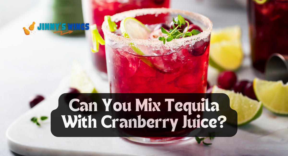Can You Mix Tequila With Cranberry Juice?