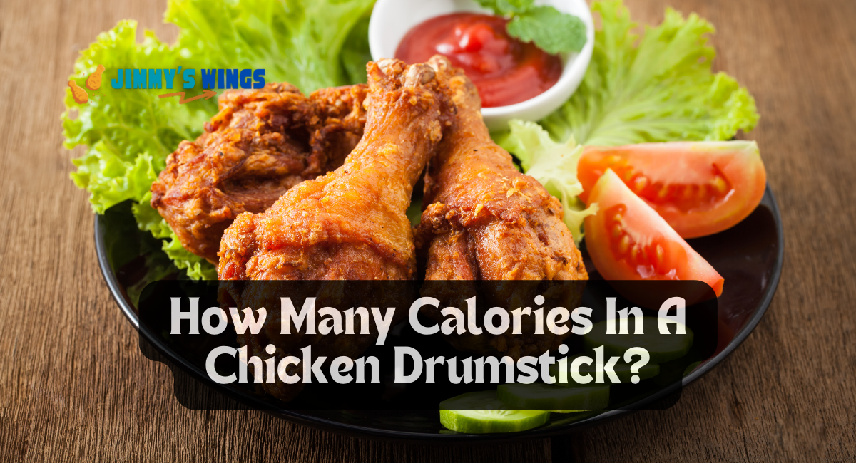 How Many Calories In A Chicken Drumstick?