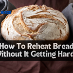 How To Reheat Bread Without It Getting Hard?