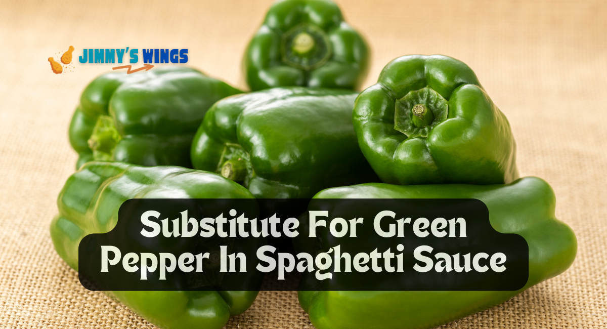 Substitute For Green Pepper In Spaghetti Sauce
