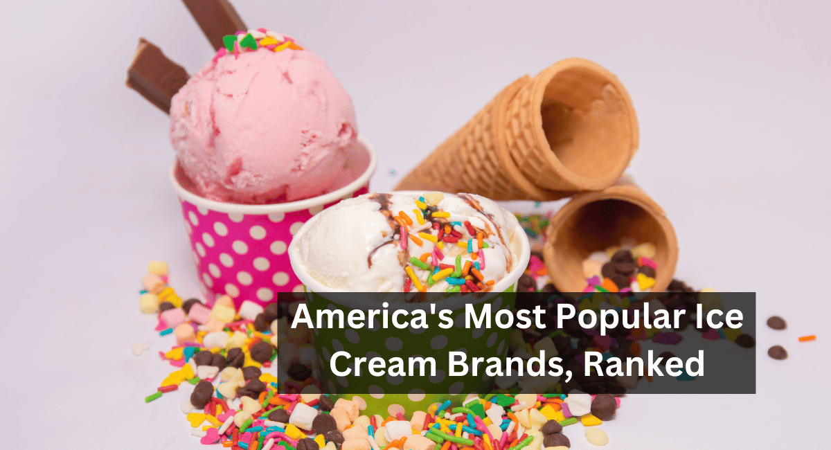 America's Most Popular Ice Cream Brands, Ranked